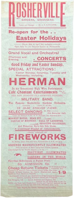 Re-open for the Easter Holidays. Herman in his Sensational High Wire Performance. The New Bioscope Co.&rsquo;s Animated Pictures. Monkey House. Bear Pit. Castle of Mystery. Hall of Laughter. Shooting Galleries. Grand Display of Fireworks by Messrs. James Pain and Sons.