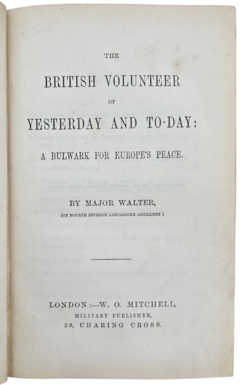 The British Volunteer of Yesterday and Today: a Bulwark for Europe&rsquo;s Peace.