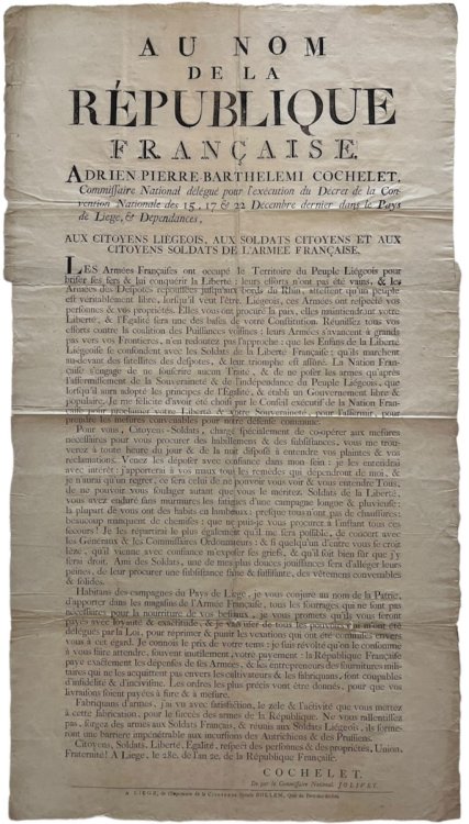 Au Nom de la R&eacute;publique Fran&ccedil;aise. Adrien-Pierre-Barthelmi Cochelet, Commissaire National d&eacute;l&eacute;gu&eacute; pour l&rsquo;ex&eacute;cution du D&eacute;cret de la Convention Nationale des 15, 17 & 22 Decembre dernier dans le Pays de Liege & D&eacute;pendances. Aux Cito