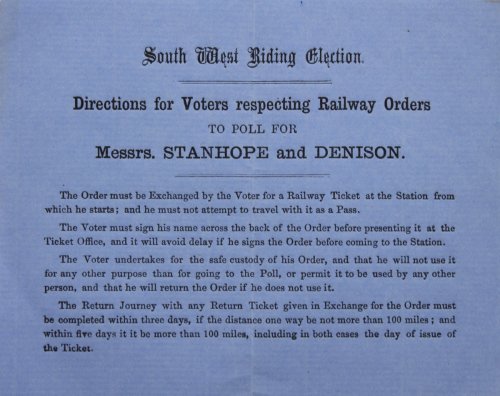 [Travel Order for Voter] Directions for Voters respecting Railway Orders to Poll for Messrs. Stanhope and Denison.