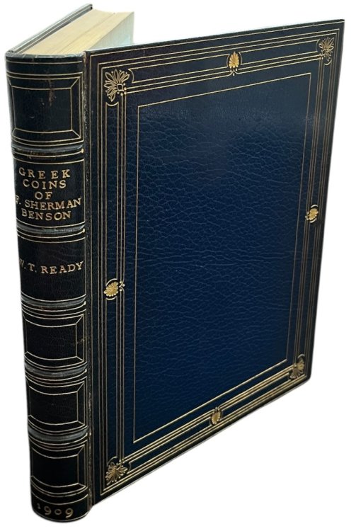 Image for Catalogue of the Valuable Collection of Greek Coins formed by the Late Frank Sherman Benson, Esq. of Brooklyn, New York, comprising Choice and Interesting Examples of the Ancient Coinages of Italy and Sicily, BGreece and the Islands, Asia Minor, &c. Syria, Egypt, Zeugitania, &c. to be sold b Catalogue of the Valuable Collection of Greek Coins formed by the Late Frank Sherman Benson, Esq. of Brooklyn, New York, comprising Choice and Interesting Examples of the Ancient Coinages of Italy and Sicily, BGreece and the Islands, Asia Minor, &c. Syria, Egypt, Zeugitania, &c. to be sold b