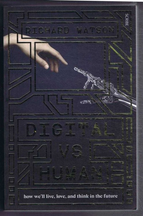 Image for Digital VS Human, How we'll live, love, and think in the future Digital VS Human, How we'll live, love, and think in the future