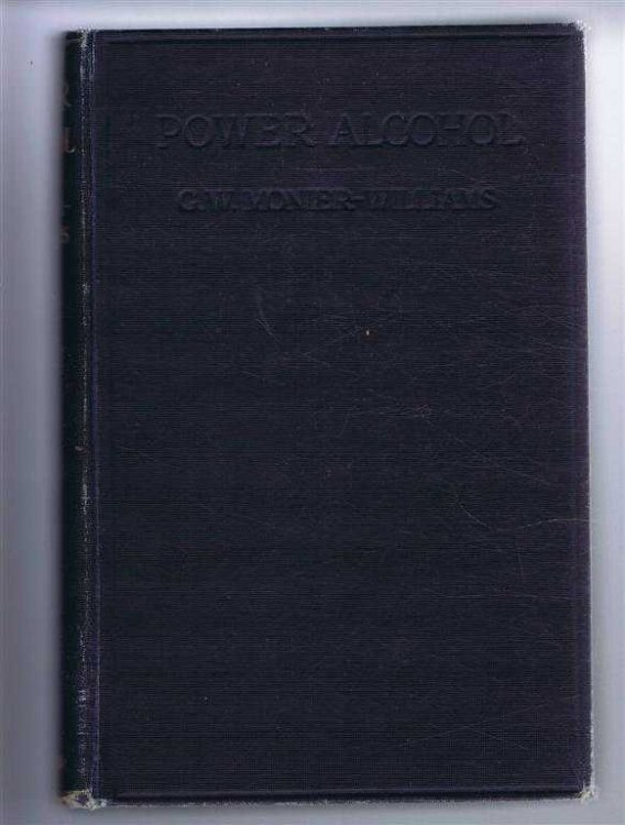 Image for Power Alcohol, Its Production and Utilisation Power Alcohol, Its Production and Utilisation