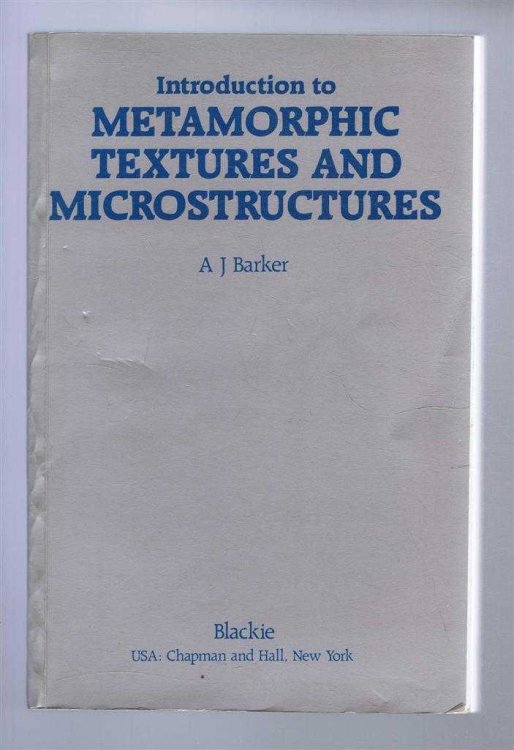 Image for Introduction to Metamorphic Textures and Microstructures Introduction to Metamorphic Textures and Microstructures