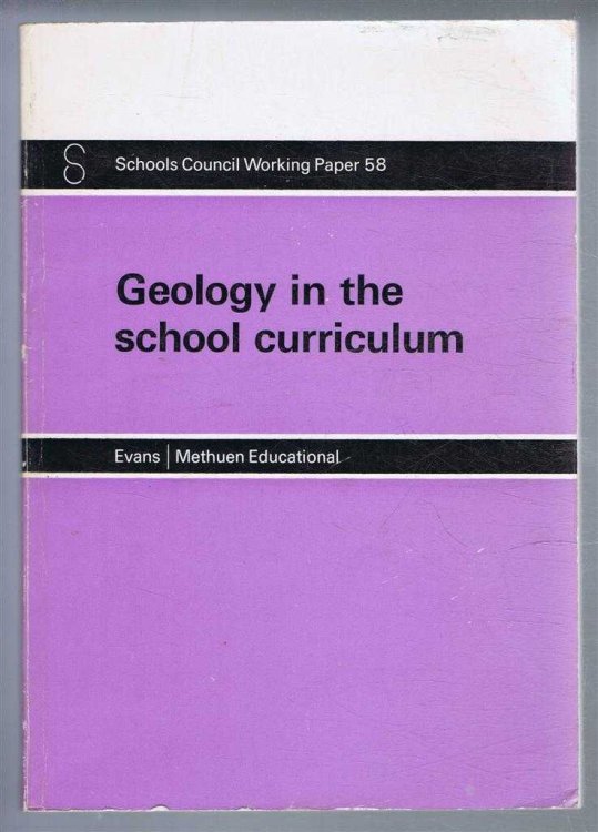 Image for Geology in the School Curriculum. Schools Council Working Paper 58 Geology in the School Curriculum. Schools Council Working Paper 58