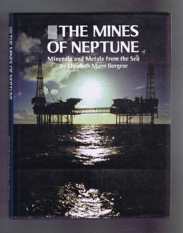 Image for The Mines of Neptunes; Minerals and Metals from the Sea The Mines of Neptunes; Minerals and Metals from the Sea