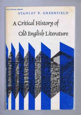 Image for A Critical History of Old English Literature A Critical History of Old English Literature