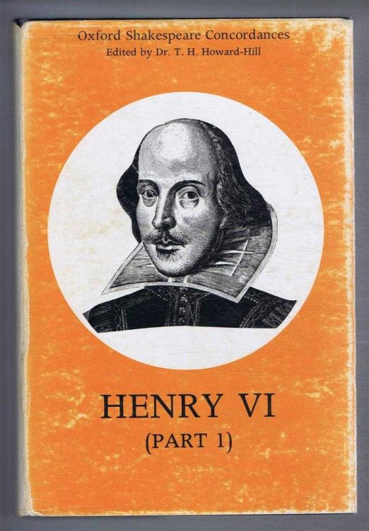 Image for I Henry VI, Oxford Shakespeare Concordances - a Concordance to the Text of the First Folio I Henry VI, Oxford Shakespeare Concordances - a Concordance to the Text of the First Folio