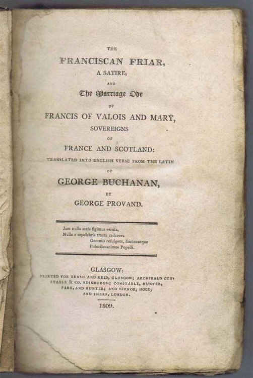 Image for The Franciscan Friar, a Satire; and the Marriage Ode of Francis of Valois and Mary, Sovereigns of France and England, translated into English Verse from the Latin The Franciscan Friar, a Satire; and the Marriage Ode of Francis of Valois and Mary, Sovereigns of France and England, translated into English Verse from the Latin