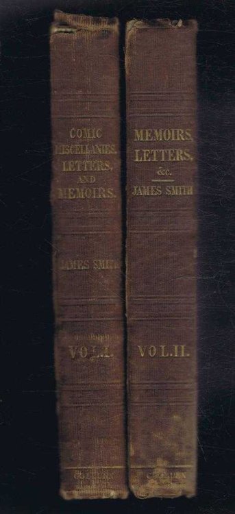 Image for Comic Miscellanies in Prose and Verse by the Late James Smith, with a Selection from his Correspondence and Memoirs of His Life. 2 volumes complete Comic Miscellanies in Prose and Verse by the Late James Smith, with a Selection from his Correspondence and Memoirs of His Life. 2 volumes complete
