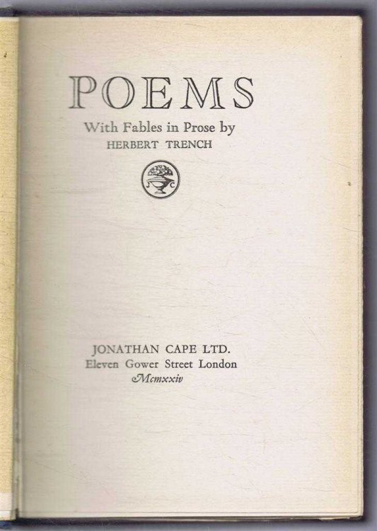 Image for Poems with Fables in Prose. The Collected Works of Herbert Trench in Three Volumes, Vol. I Poems with Fables in Prose. The Collected Works of Herbert Trench in Three Volumes, Vol. I