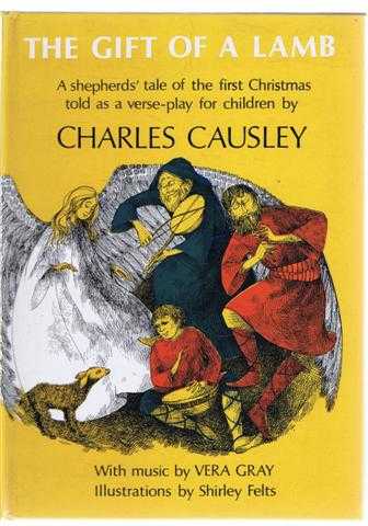 Image for The Gift of a Lamb. A shepherds' tale of the first Christmas told as a verse-play for children. The Gift of a Lamb. A shepherds' tale of the first Christmas told as a verse-play for children.