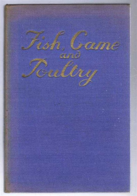 Fish, Game and Poultry, appetisingly illustrated wth coloured plates