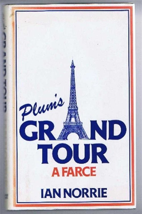 Image for Plum's Grand Tour, a farce Plum's Grand Tour, a farce