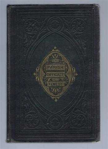 Image for The Parish Difficulty and Its Remedy The Parish Difficulty and Its Remedy