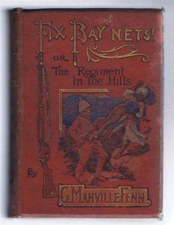 Image for Fix Bay'nets or the Regiment in the Hills Fix Bay'nets or the Regiment in the Hills