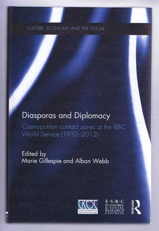 Image for DIASPORAS AND DIPLOMACY: Cosmopolitan contact zones at the BBC World Service (1932-2012) DIASPORAS AND DIPLOMACY: Cosmopolitan contact zones at the BBC World Service (1932-2012)