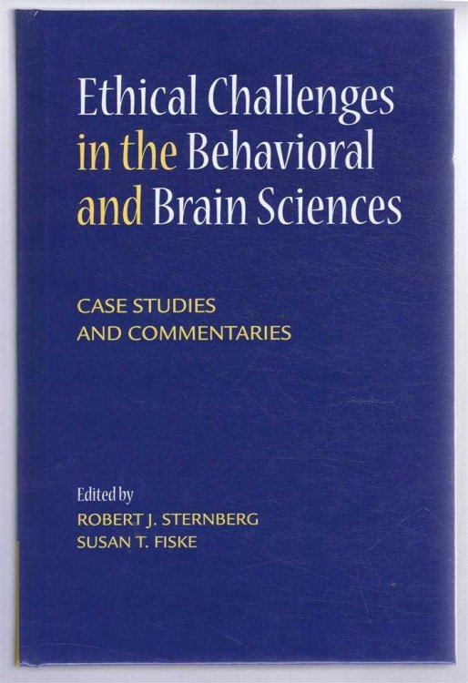 Image for ETHICAL CHALLENGES IN THE BEHAVIORAL AND BRAIN SCIENCES Case Studies and Commentaries ETHICAL CHALLENGES IN THE BEHAVIORAL AND BRAIN SCIENCES Case Studies and Commentaries