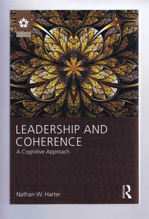 Image for LEADERSHIP AND COHERENCE: A Cognitive Approach LEADERSHIP AND COHERENCE: A Cognitive Approach