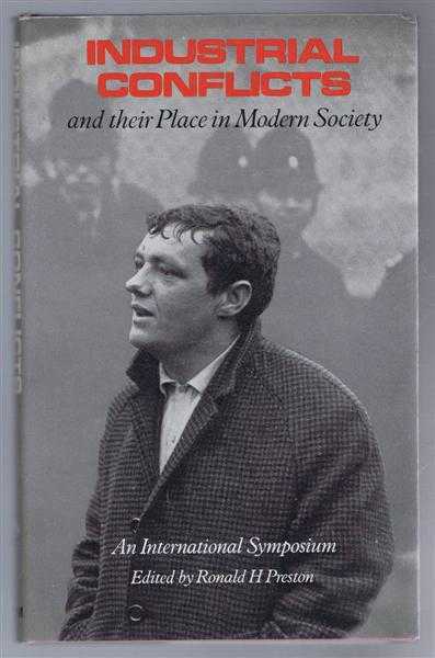 Industrial Conflicts and their Place in Modern Society. An International Symposium