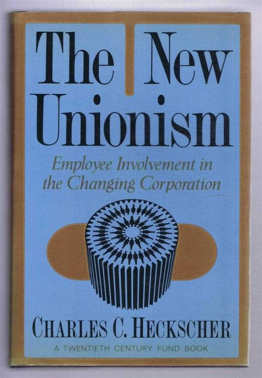 Image for The New Unionism. Employee Involvement in the Changing Corporation The New Unionism. Employee Involvement in the Changing Corporation