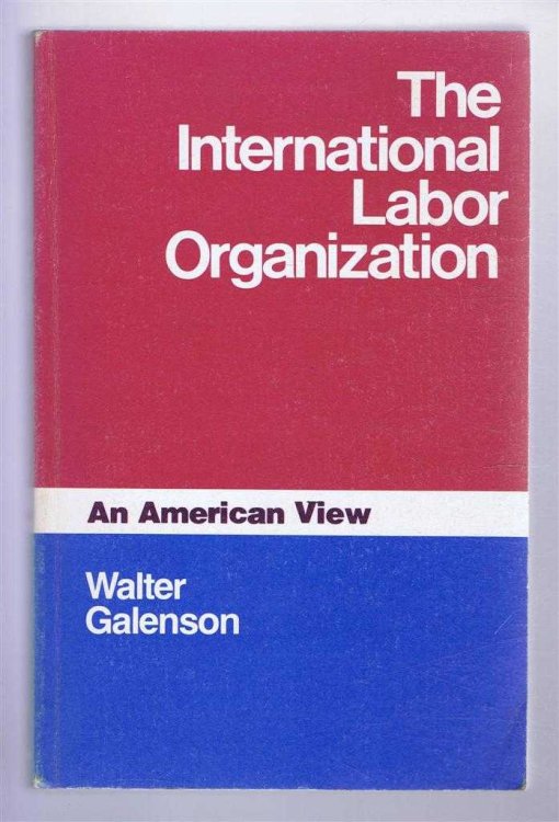Image for The International Labor Organization, An American View The International Labor Organization, An American View