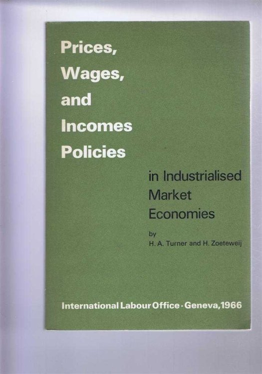 Image for Prices, Wages, and Incomes Policies in Industrialised Market Economies Prices, Wages, and Incomes Policies in Industrialised Market Economies