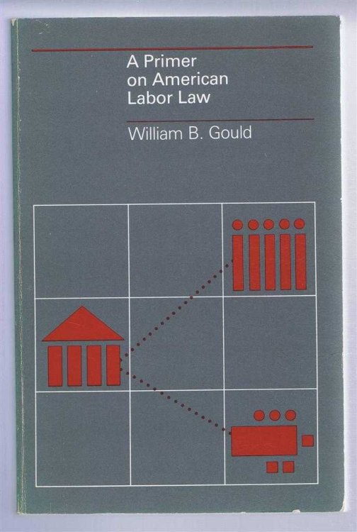 Image for A Primer on American Labor Law A Primer on American Labor Law