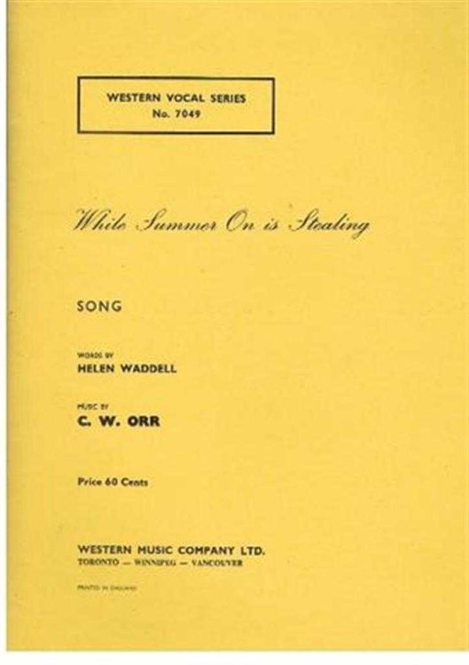 Image for While Summer On Is Stealing, song with piano accompaniment. Western Vocal Series, No. 7049 While Summer On Is Stealing, song with piano accompaniment. Western Vocal Series, No. 7049