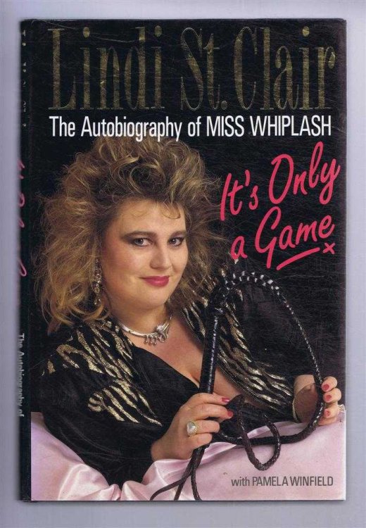Image for It's Only a Game, The Autobiography of Miss Whiplash It's Only a Game, The Autobiography of Miss Whiplash