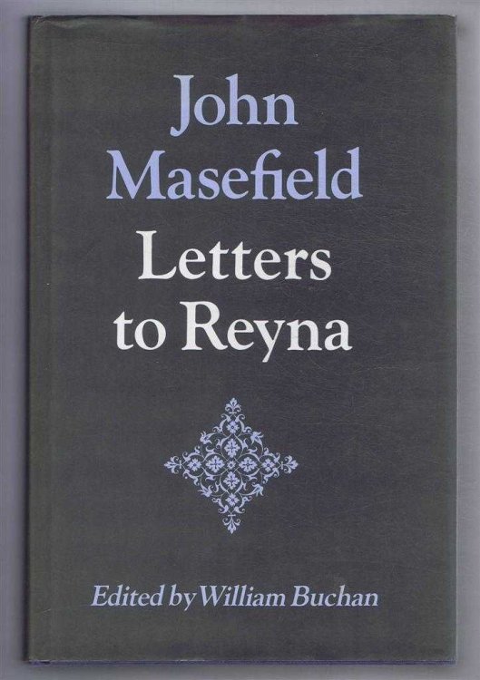 Image for John Masefield: Letters to Reyna John Masefield: Letters to Reyna