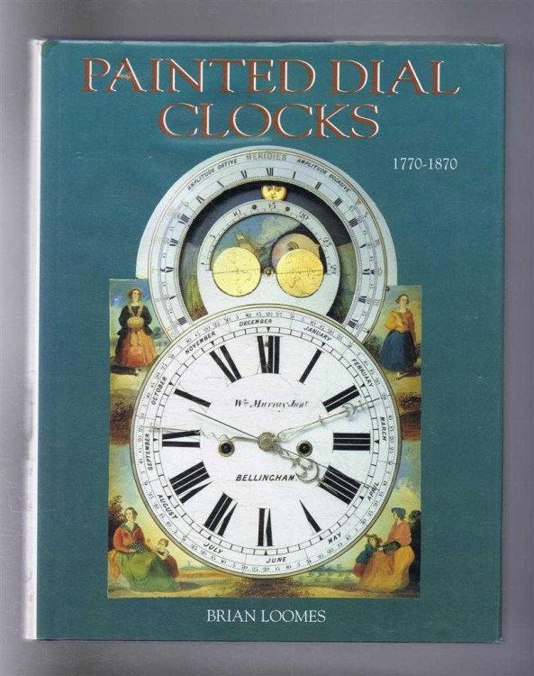 Image for Painted Dial Clocks 1770-1870 Painted Dial Clocks 1770-1870