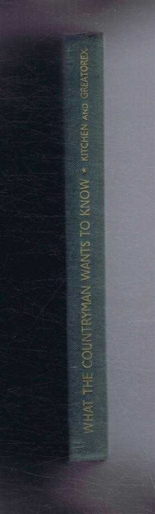 Image for What the Countryman Wants to Know, Answers to Everyday Questions in Natural History What the Countryman Wants to Know, Answers to Everyday Questions in Natural History