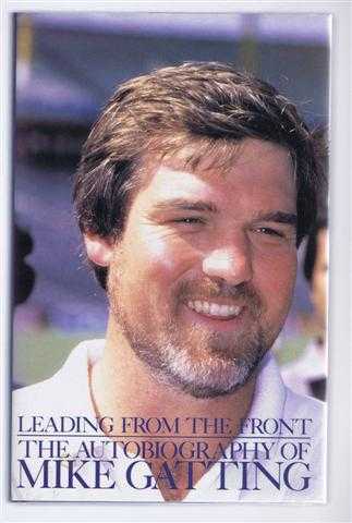 Image for Leading From the Front. The Autobiography of Mike Gatting Leading From the Front. The Autobiography of Mike Gatting