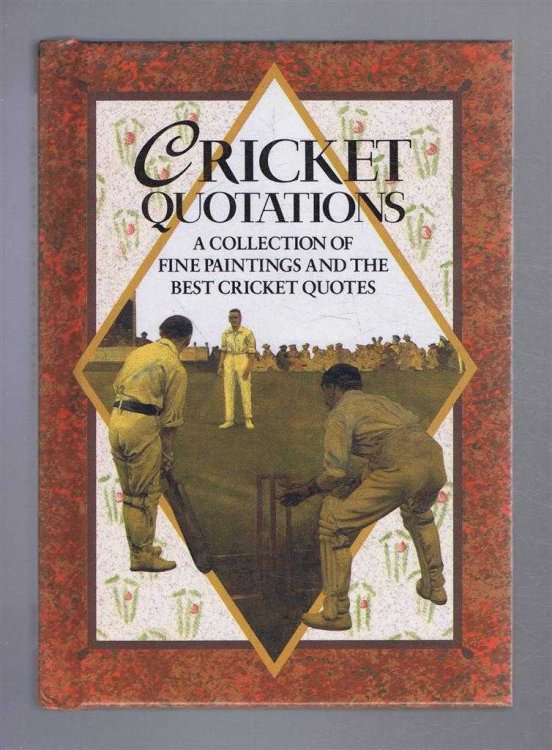 Image for Cricket Quotations, a Collection of Fine Paintings and the Best Cricket Quotes Cricket Quotations, a Collection of Fine Paintings and the Best Cricket Quotes
