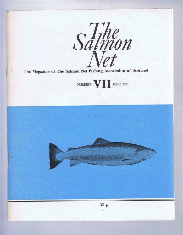 Image for The Salmon Net. The Magazine of The Salmon Net Fishing Association of Scotland. Number VII, June 1971 The Salmon Net. The Magazine of The Salmon Net Fishing Association of Scotland. Number VII, June 1971