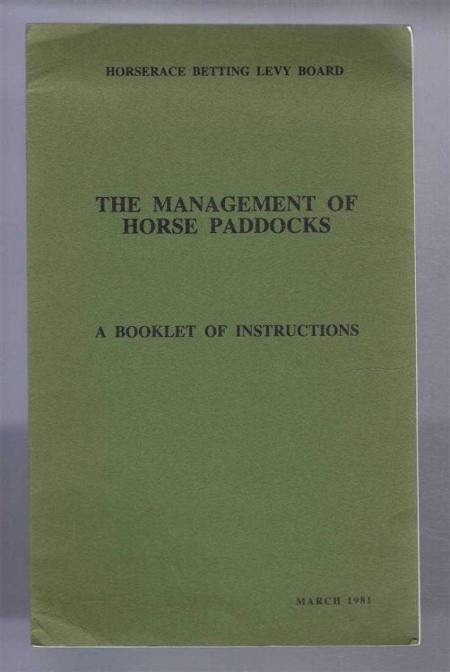 Image for The Management of Horse Paddocks, a Booklet of Instructions, March 1981 The Management of Horse Paddocks, a Booklet of Instructions, March 1981