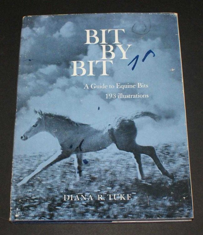 Image for Bit By Bit; A Guide to Equine Bits Bit By Bit; A Guide to Equine Bits