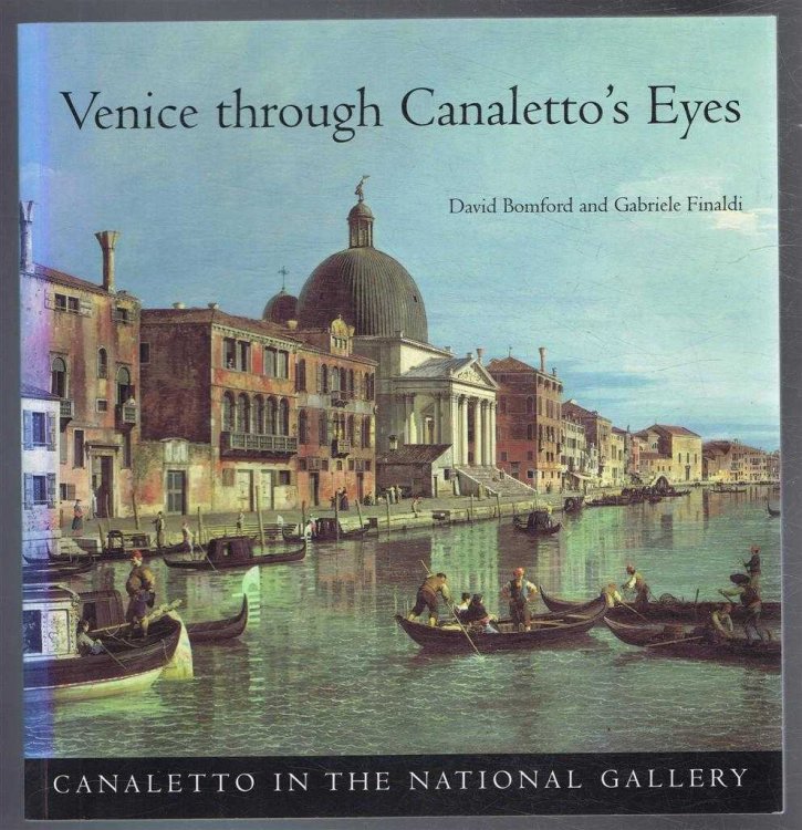 Image for Venice through Canaletto's Eyes (Canaletto in the National Gallery) Venice through Canaletto's Eyes (Canaletto in the National Gallery)