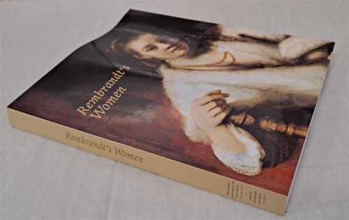 Image for Rembrandt's Women (Catalogue to accompany exhibition at the National Gallery of Scotland and the Royal Academy of Arts June - December 2001) Rembrandt's Women (Catalogue to accompany exhibition at the National Gallery of Scotland and the Royal Academy of Arts June - December 2001)