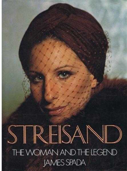 Image for Streisand, the Woman and the Legend Streisand, the Woman and the Legend