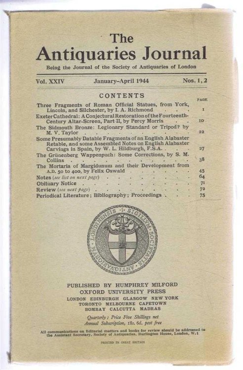 Image for The Antiquaries Journal, Being the Journal of The Society of Antiquaries of London, Volume XXIV, 1944, Numbers 1 and 2. January and April 1944 The Antiquaries Journal, Being the Journal of The Society of Antiquaries of London, Volume XXIV, 1944, Numbers 1 and 2. January and April 1944