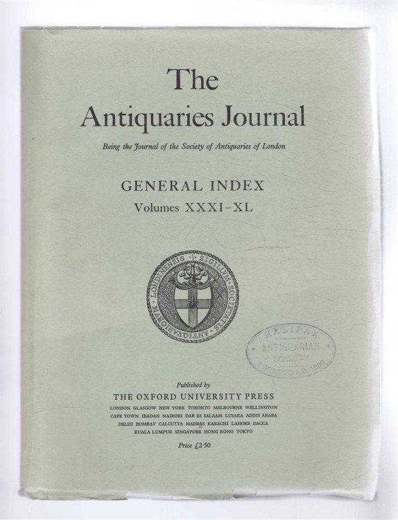 Image for The Antiquaries Journal, Being the Journal of The Society of Antiquaries of London, General Index Volumes XXXI-XL The Antiquaries Journal, Being the Journal of The Society of Antiquaries of London, General Index Volumes XXXI-XL