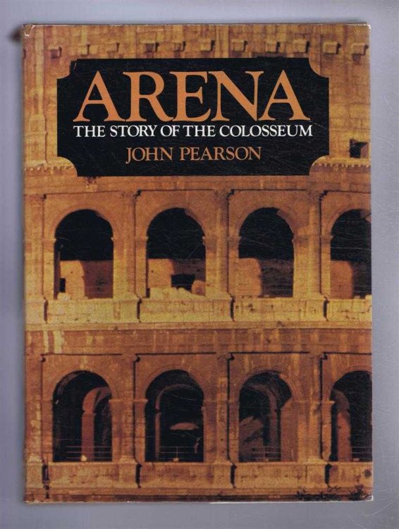 Image for Arena, The Story of the Colosseum Arena, The Story of the Colosseum