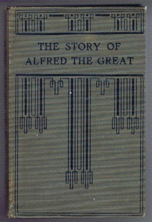 Image for The Story of Alfred the Great The Story of Alfred the Great