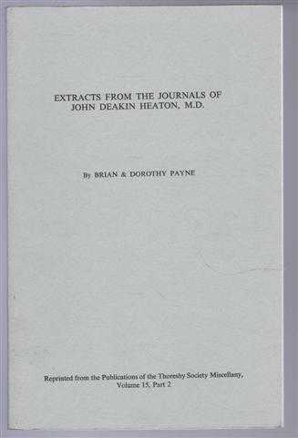 Extracts from the Journals of John Deakin Heaton, M.D. of Claremont, Leeds