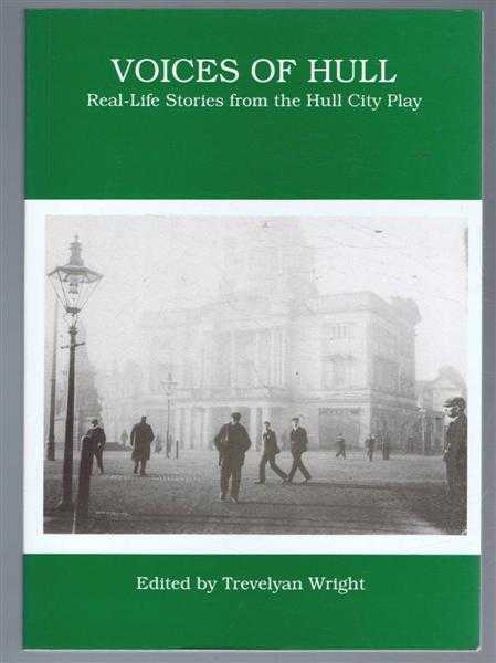 Voices of Hull, Real-Life Stories from the Hull City Play
