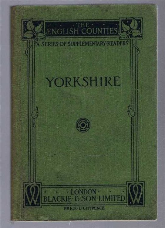 Yorkshire, The English Counties, a Series of Supplementary Readers