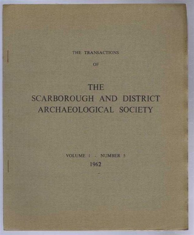 Image for The Transactions of the Scarborough and District Archaeological Society Volume 1 Number 5 1962 The Transactions of the Scarborough and District Archaeological Society Volume 1 Number 5 1962