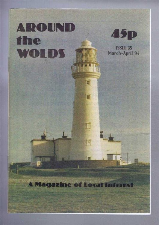 Image for Around the Wolds, March-April 1994 No. 35, A Magazine of Local Interest Around the Wolds, March-April 1994 No. 35, A Magazine of Local Interest